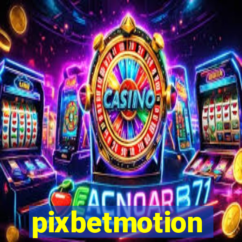 pixbetmotion