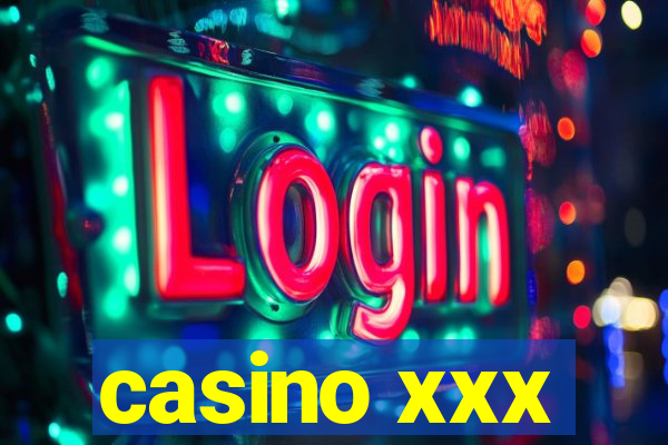 casino xxx