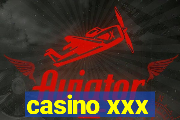 casino xxx