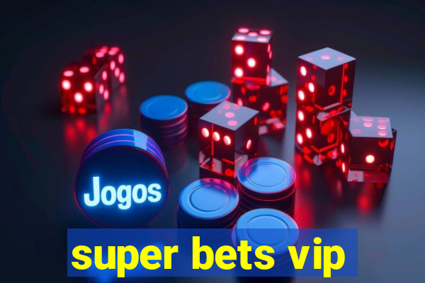 super bets vip