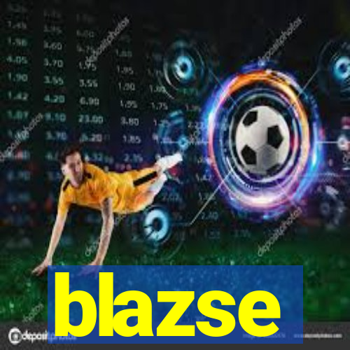 blazse