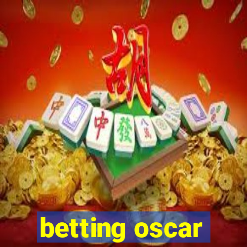 betting oscar