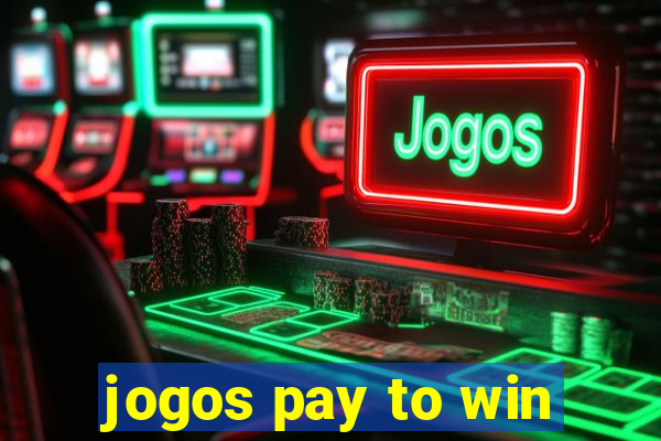 jogos pay to win