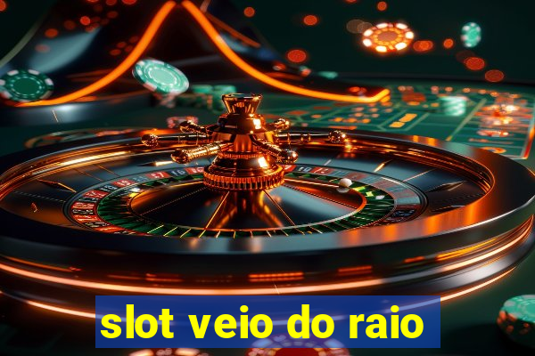 slot veio do raio