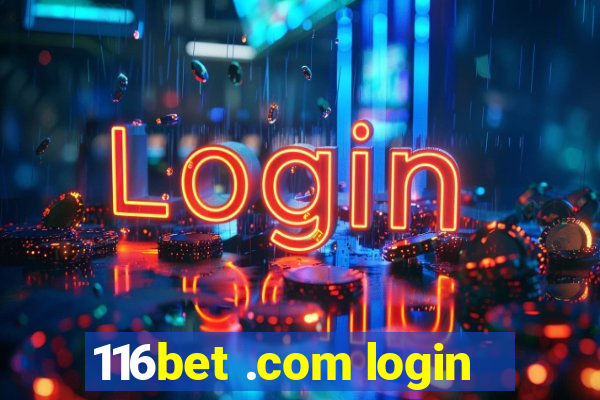 116bet .com login