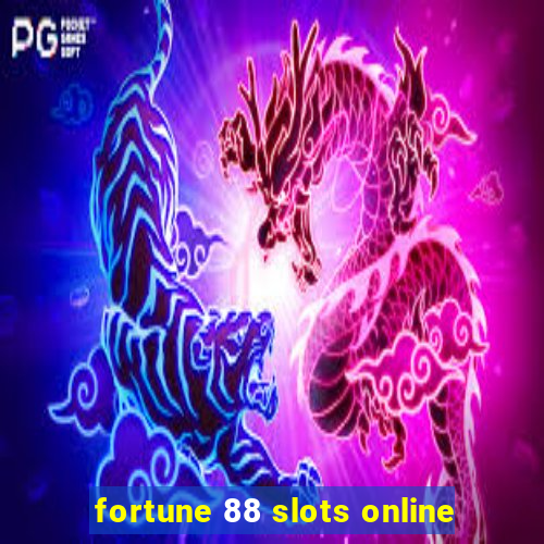 fortune 88 slots online