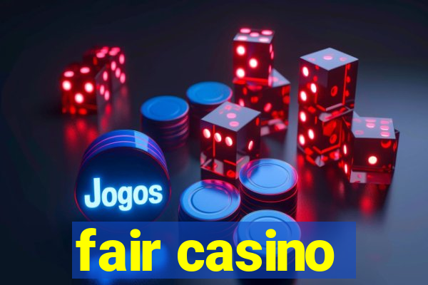 fair casino