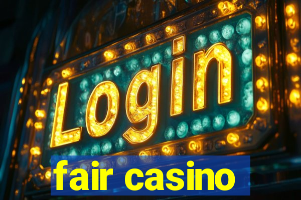 fair casino