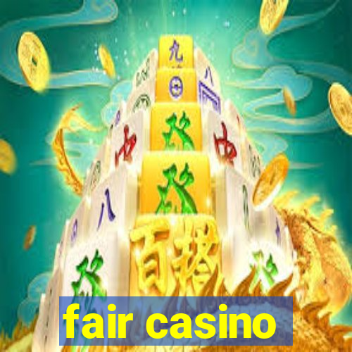 fair casino