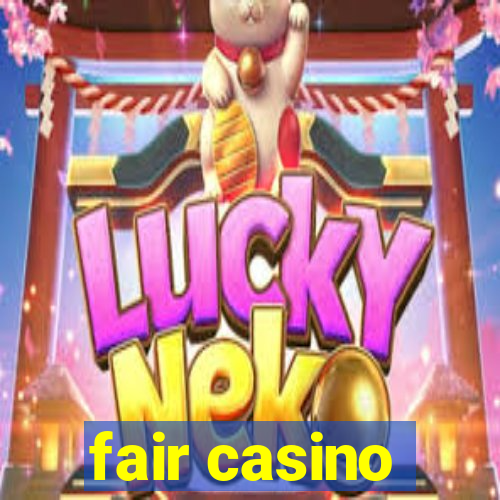 fair casino