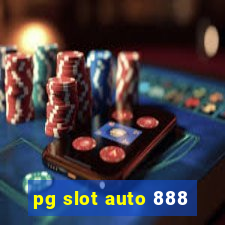 pg slot auto 888