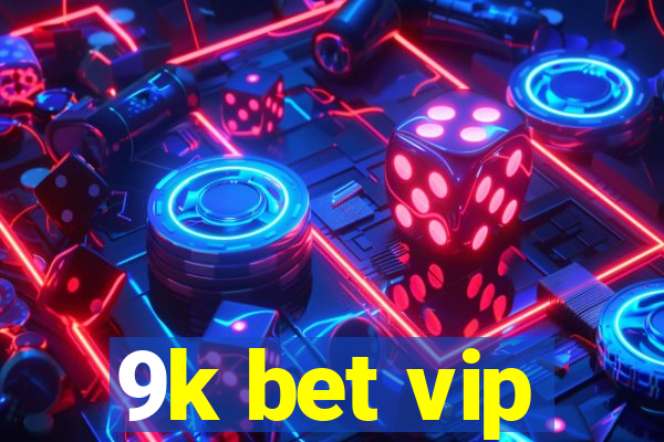 9k bet vip