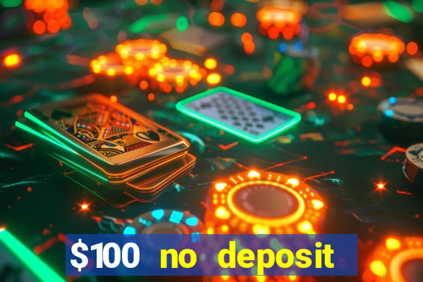 $100 no deposit bonus online casino