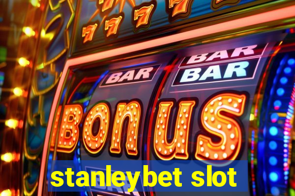 stanleybet slot