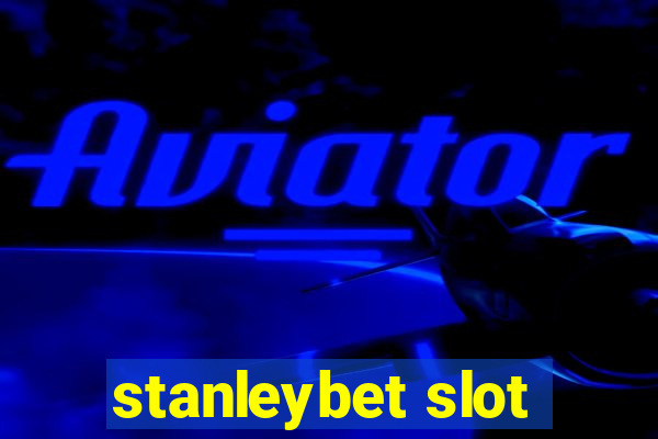 stanleybet slot