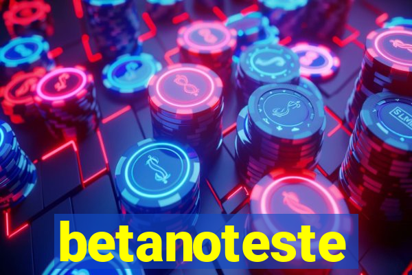 betanoteste