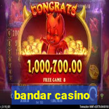 bandar casino