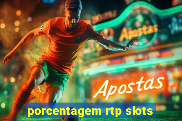 porcentagem rtp slots