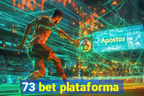 73 bet plataforma