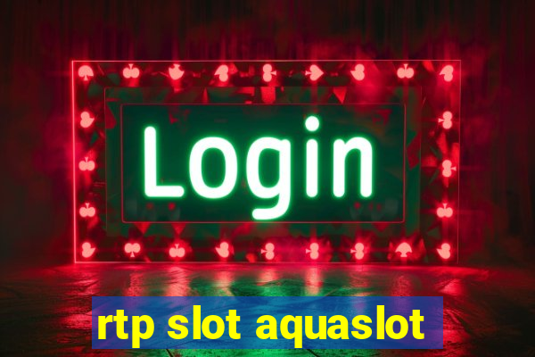 rtp slot aquaslot