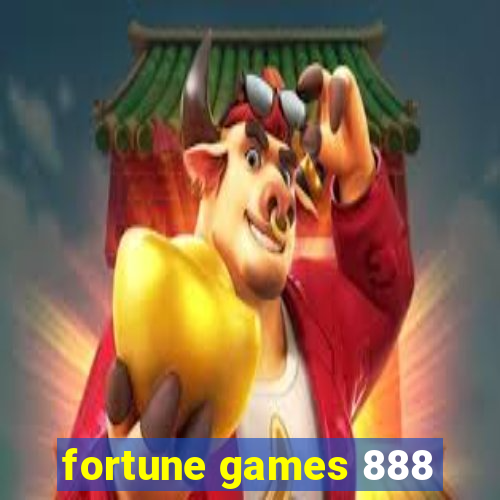 fortune games 888