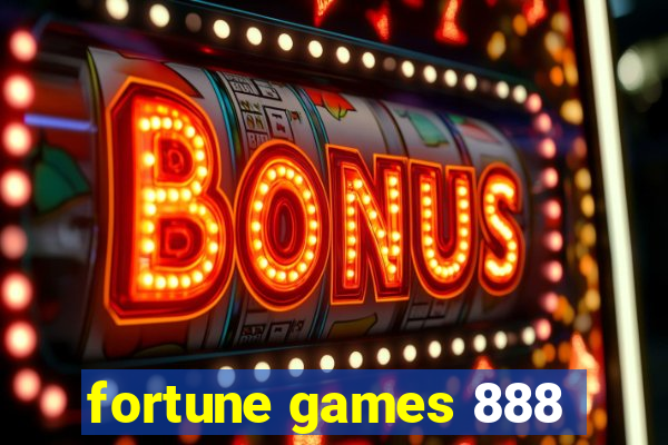 fortune games 888