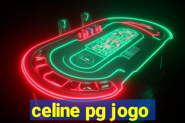 celine pg jogo