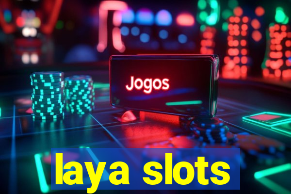 laya slots