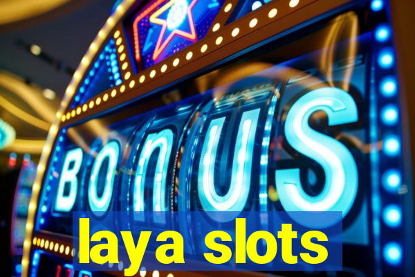 laya slots