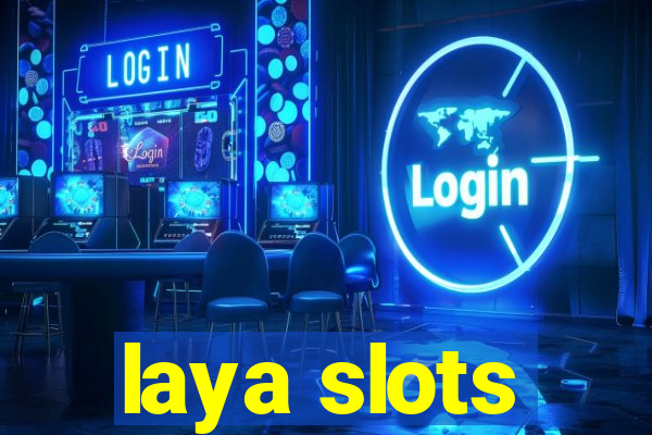 laya slots