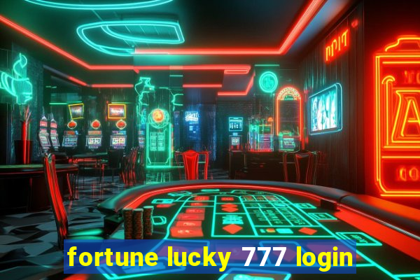 fortune lucky 777 login