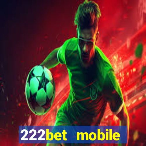 222bet mobile casino games singapore