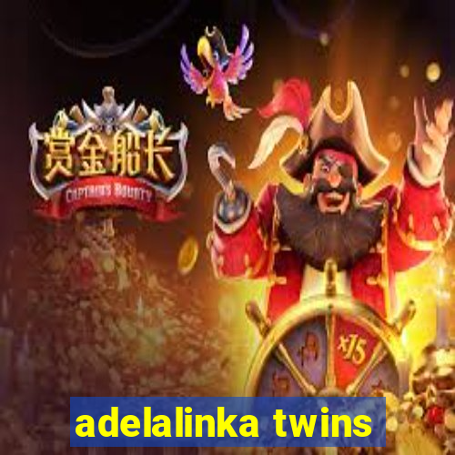 adelalinka twins