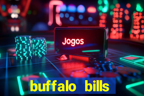 buffalo bills resort & casino