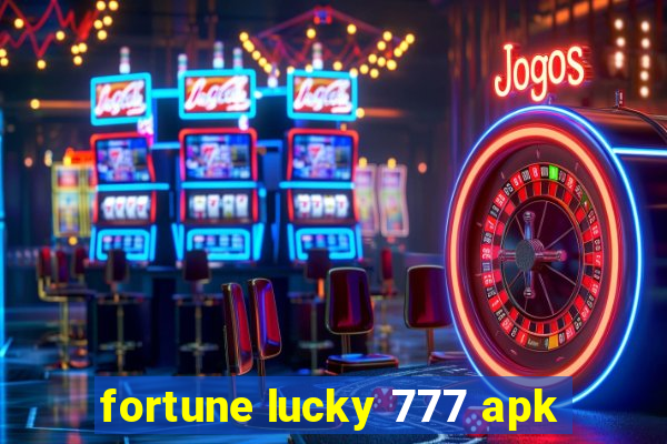 fortune lucky 777 apk