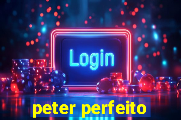 peter perfeito