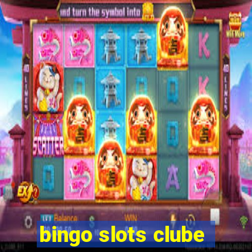 bingo slots clube