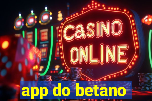 app do betano