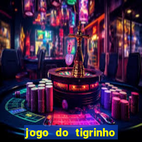 jogo do tigrinho galera bet