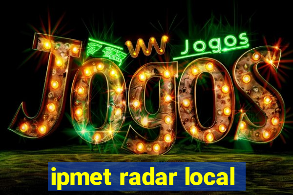 ipmet radar local