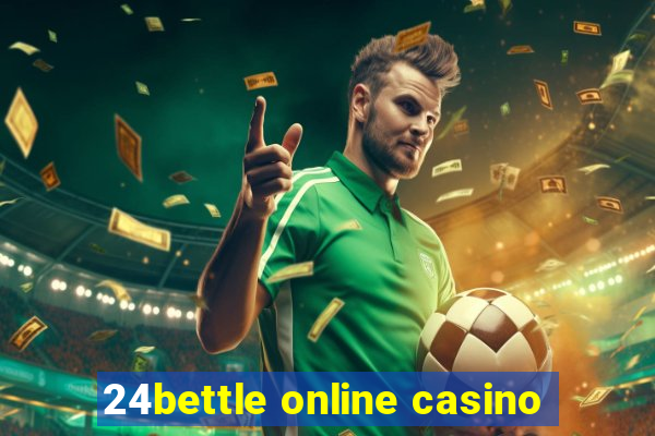 24bettle online casino