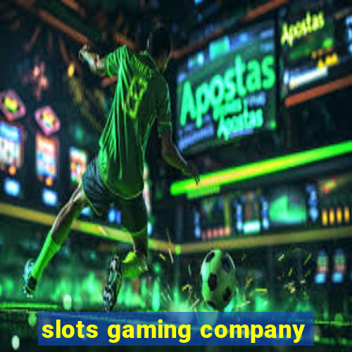 slots gaming company