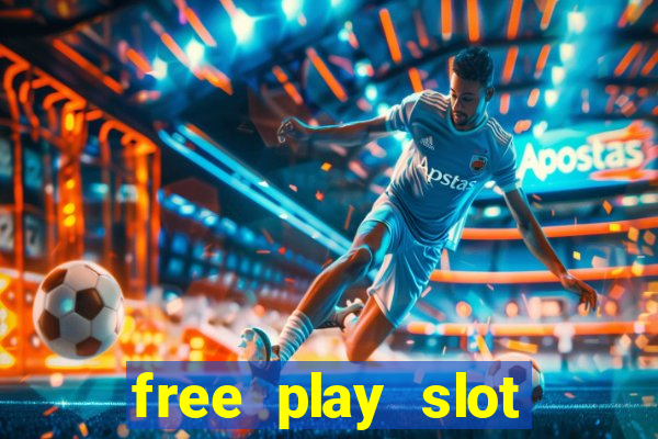 free play slot machines no downloading