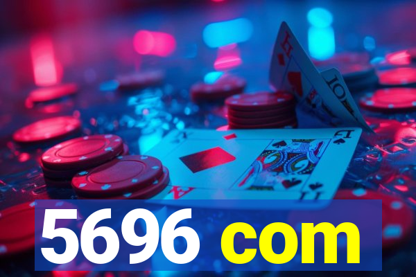 5696 com