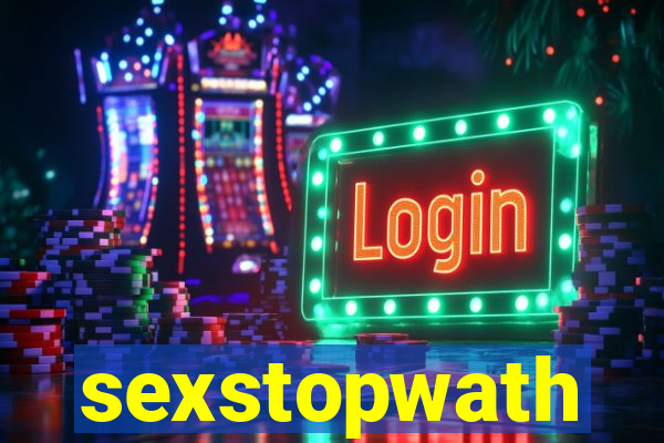 sexstopwath