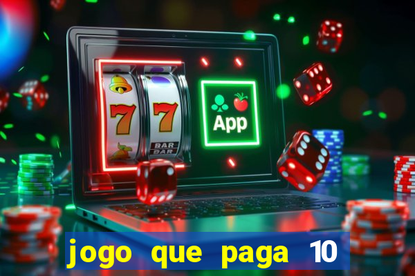 jogo que paga 10 reais no cadastro