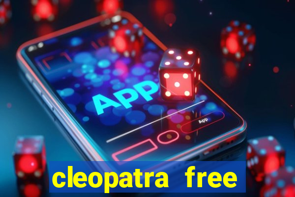 cleopatra free slots machines