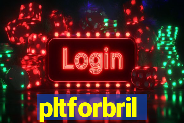 pltforbril