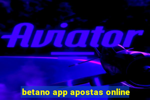 betano app apostas online