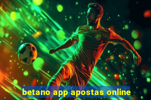 betano app apostas online